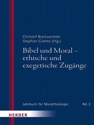 cover image of Bibel und Moral--ethische und exegetische Zugänge